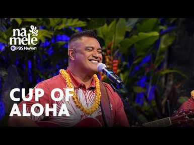 Joshua Kahula & Nuff Sedd - Cup of Aloha | Nā Mele