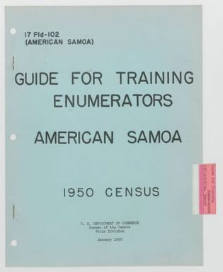 Binder 117-D - American Samoa - Form 17FLD-102 (American Samoa), Guide for Training Enumerators, American Samoa, 1950 Census (January 1950)
