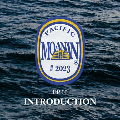 EP 00 - Introduction to The Moanan