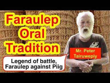 Legendary Tale of a Battle between Faraulep and Piig, Faraulep