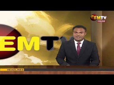 NATIONAL EMTV NEWS | 6PM | MONDAY 20TH JANUARY, 2025