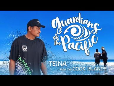 Guardians of the Pacific S1 Ep13: Teina, Cook Islands