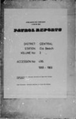 Patrol Reports. Central District, Ela Beach, 1968-1969