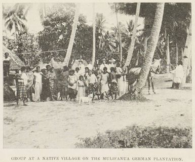 Group at a native village on the Mulifanua German plantation