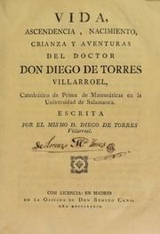 Vida, ascendencia, nacimiento, crianza y aventuras del Doctor Don Diego de Torres Villarroel