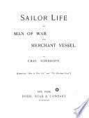 Sailor life on man of war and merchant vessel (Comprising "Man of war life" and "The Merchant vessel.")