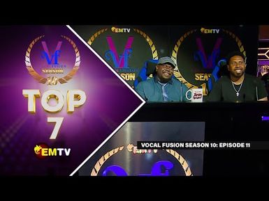 Vocal Fusion | Season 10 Episode 11 Top 7 | August, 2023
