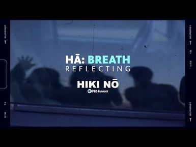 Reflecting | HIKI NŌ on PBS HAWAIʻI