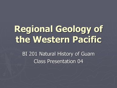 Regional geology pf the Western Pacific - Natural Histroy of Guam