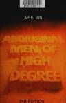 Aboriginal men of high degree