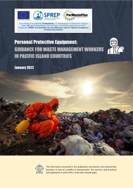 Personal Protective Equipment: Guidance for Waste Management workers in Pacific Island Countries