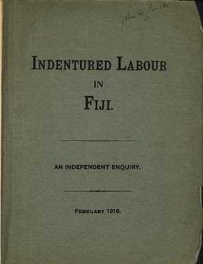 Report on indentured labour in Fiji : an independent enquiry / [by C.F. Andrews and W.W. Pearson].