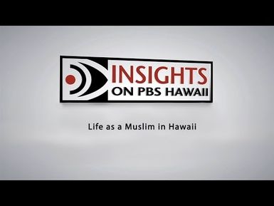 Life as a Muslim in Hawaii | INSIGHTS ON PBS HAWAIʻI