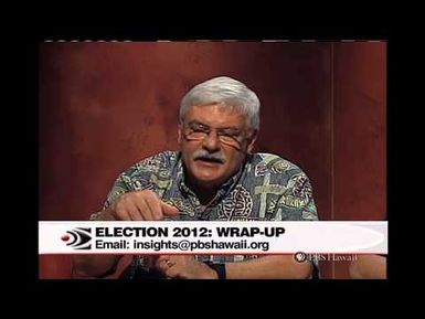 Election 2012: Wrap-Up | Insights on PBS Hawai'i