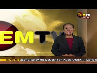 NATIONAL EMTV NEWS | 6PM | WEDNESDAY 28th MAY, 2025