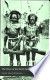 The ways of the South Seas savage : a record of travel & observation amongst the savages of the Solomon Islands & primitive & coast & mountain peoples of New Guinea