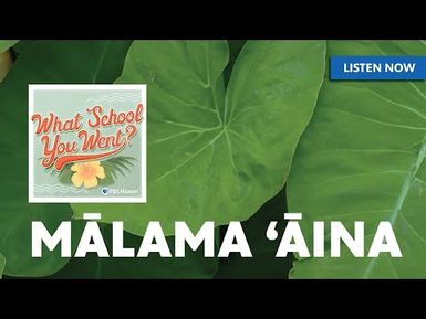 Mālama ʻĀina Foundation (with Tahjra Alcoran and Haley Pimental)
