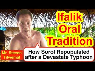 Legendary Tale of How Sorol Repopulated after a Devastate Typhoon, Ifalik