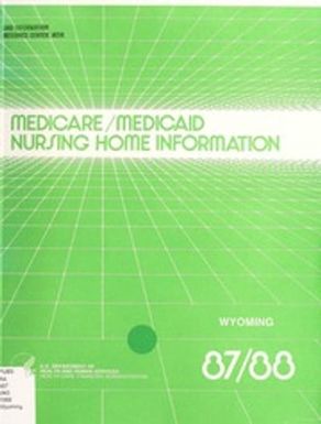 Medicare/Medicaid nursing home information, 1987-1988