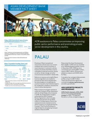Asian Development Bank member fact sheet. ADB assistance to Palau concentrates on improving public sector performance and promoting private sector development in the country.