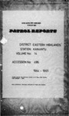 Patrol Reports. Eastern Highlands District, Kainantu, 1964 - 1965