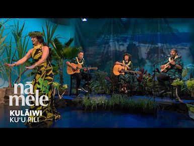 Kulāiwi - Kuʻu Pili | NĀ MELE | PBS HAWAIʻI