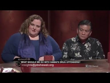 What Should We Do with Hawaii’s Drug Offenders? | Insights on PBS Hawai'i