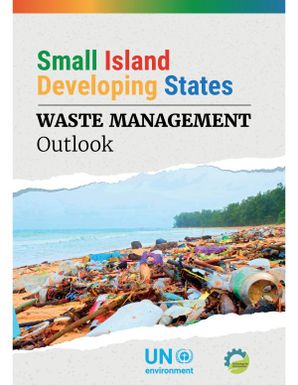 Small Island Developing States : Waste Management Outlook