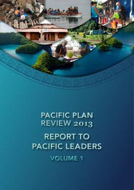 Pacific plan review - report to Pacific leaders - Volume 1