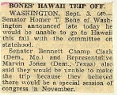 Bones' Hawaii trip off State history. State officials. U. S. Senators. Bone, Homer T. 1937-09-04