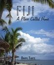 ["Fiji: A Place called home"]