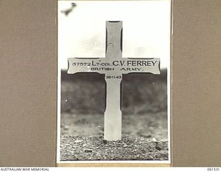 BOMANA WAR CEMETERY, NEW GUINEA. 1943-12-13. THE GRAVE OF THE LATE 37572 LIEUTENANT COLONEL C. V. FERREY, BRITISH ARMY, AND OF THE LETHBRIDGE MILITARY MISSION TO AUSTRALIA WHO WAS KILLED IN AN ..