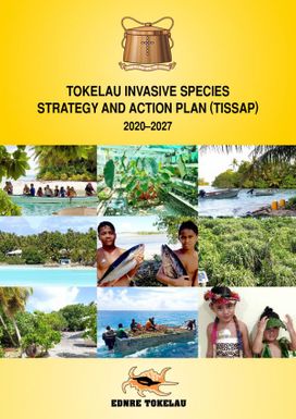 Tokelau Invasive Species Strategy and Action Plan (TISSAP) 2020 -2027