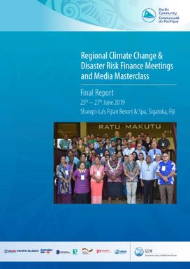 Regional Climate Change and Disaster Risk Finance meetings and Media Masterclass - 25-27 June 2019