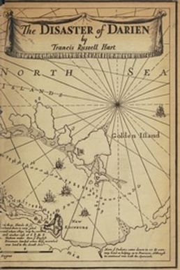 The disaster of Darien : the story of the Scots settlement and the causes of its failure, 1699-1701