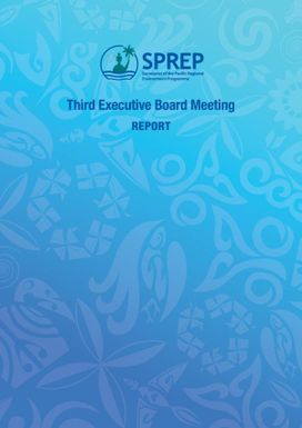 Report of the Third (3rd) SPREP Executive Board Meeting, 8–9 September 2022.