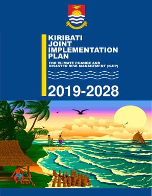 Kiribati joint implementation plan - for climate change and disaster risk management (KJIP)