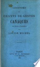 Légendes et chants de gestes canaques; avec dessins et vocabulaires