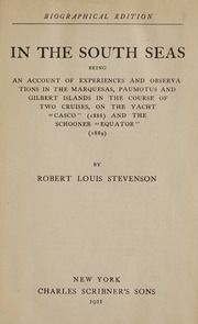 In the South Seas : being an account of experiences and observations in the Marquesas, Paumotus and Gilbert Islands in the course of two cruises, on the yacht "Casco" (1888) and the schooner "Equator" (1889)
