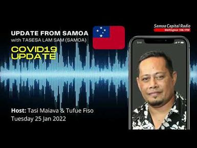 UPDATE FROM SAMOA, 25 JAN 2022 - Samoa Capital Radio