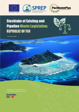 Stocktake of existing and pipeline waste and legislation - Fiji