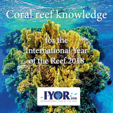 Coral reef knowledge for the international year of the reef 2018.