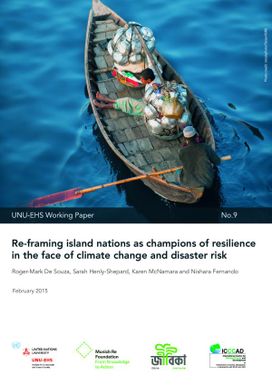 Re-framing island nations as champions fo resilience in the face of climate change and disaster risk - working paper No. 9