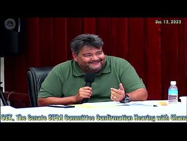 11th OEK, The Senate BIFM Committee Confirmation Hearing with Chance S. Douglas to FIC Board