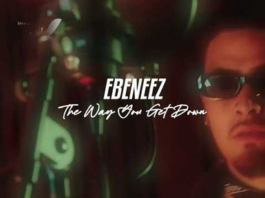 Ebeneez - The Way You Get Down