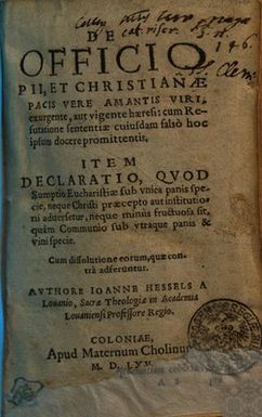 ["DE OFFICIO PII, ET CHRISTIANAE PACIS VERE AMANTIS VIRI, exurgente, aut vigente haeresi: cum Refutatione sententiae cuiusdam falso hoc ipsum docere promittentis :"]
