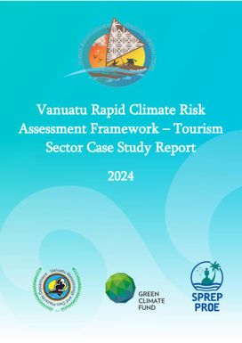 Vanuatu Rapid Climate Risk Assessment Framework – Tourism Sector Case Study Report 2024