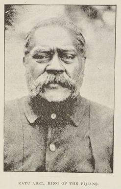 Ratu Abel, King of the Fijians