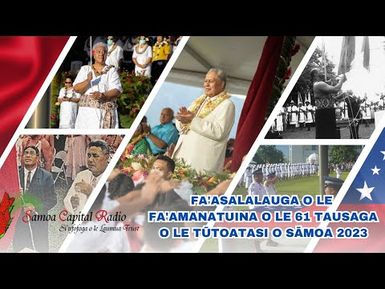 Fa'afiafiaga o le 61 Tuto'atasi Samoa 2023 - Samoa Capital Radio