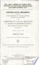 H.R. 3583, "American Samoa Protection of Industry, Resources, and Employment Act" : legislative hearing before the Subcommittee on Insular Affairs, Oceans, and Wildlife, One Hundred Eleventh Congress, first session, Wednesday, November 4, 2009